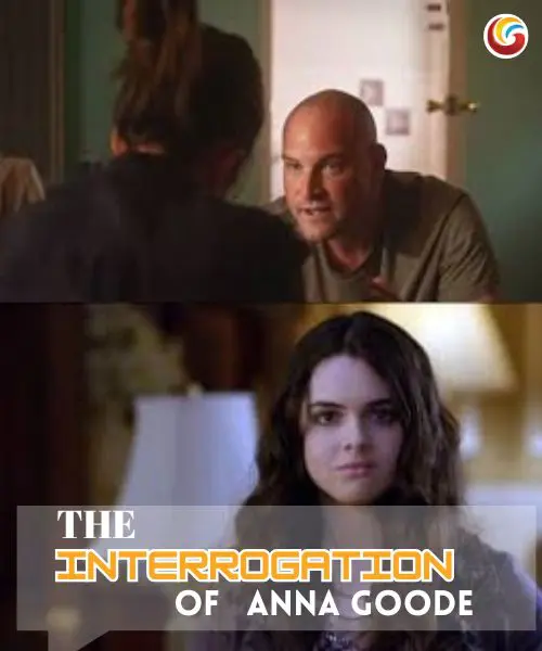 the interrogation of anna goode New Movie Releases This Week