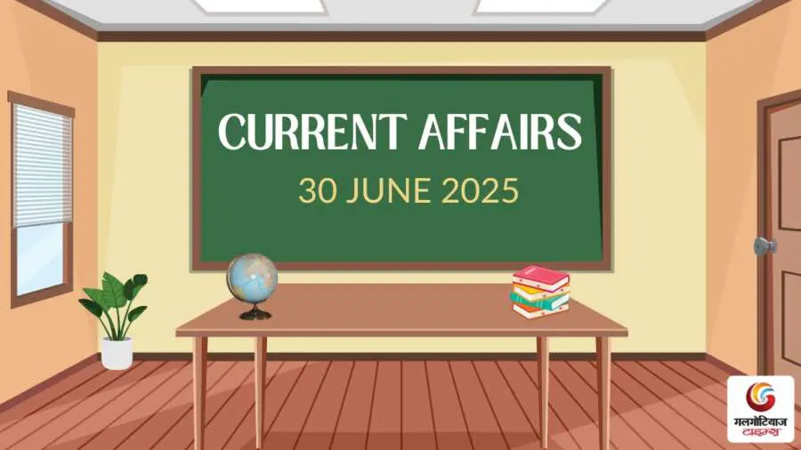 Daily current affairs quiz aaj ke sawal 30 June 2025