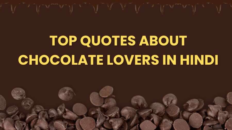 Top Quotes about Chocolate Lovers in Hindi