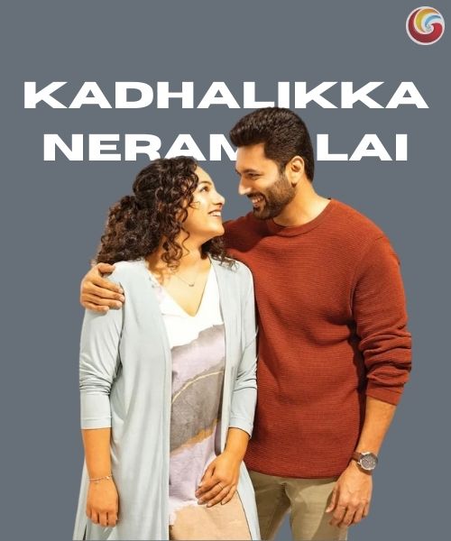 All details about the OTT release date, streaming platform, cast, plot, and everything you need to know about Kadhalikka Neramillai, including where and when to watch it online.