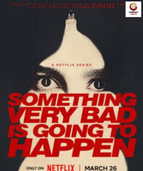 Something Very Bad Is Going to Happen New upcoming Ott release in this week